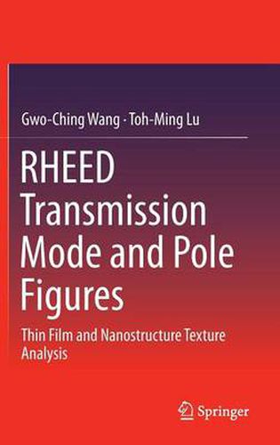 RHEED Transmission Mode and Pole Figures: Thin Film and Nanostructure Texture Analysis