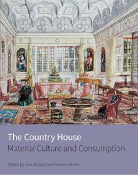 Cover image for The Country House: Material culture and consumption