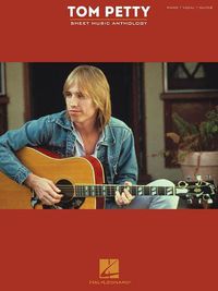 Cover image for Tom Petty Sheet Music Anthology