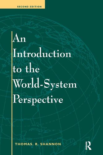 Cover image for An Introduction To The World-system Perspective: Second Edition