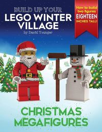 Cover image for Build Up Your LEGO Winter Village: Christmas Megafigures