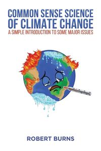 Cover image for Common Sense Science of Climate Change