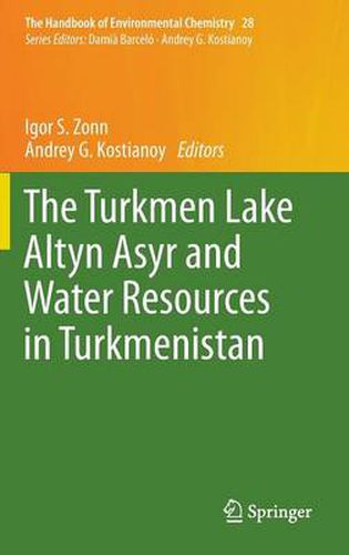 Cover image for The Turkmen Lake Altyn Asyr and Water Resources in Turkmenistan