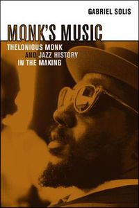 Cover image for Monk's Music: Thelonious Monk and Jazz History in the Making