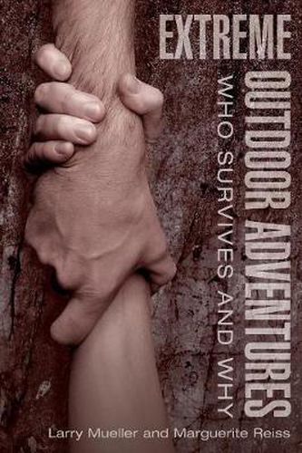 Cover image for Extreme Outdoor Adventures: Who Survives And Why