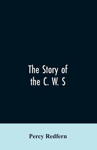 The story of the C. W. S. The jubilee history of the cooperative wholesale society, limited. 1863-1913