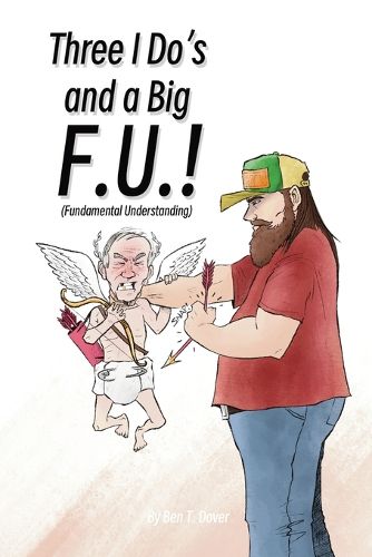 Cover image for Three I Do's and a Big F.U.!