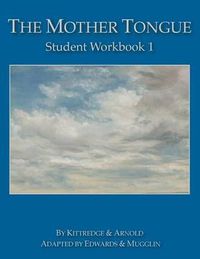 Cover image for The Mother Tongue Student Workbook 1