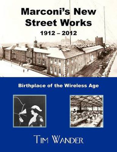 Cover image for Marconi's New Street Works 1912 - 2012