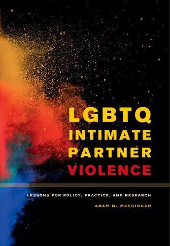 Cover image for LGBTQ Intimate Partner Violence: Lessons for Policy, Practice, and Research