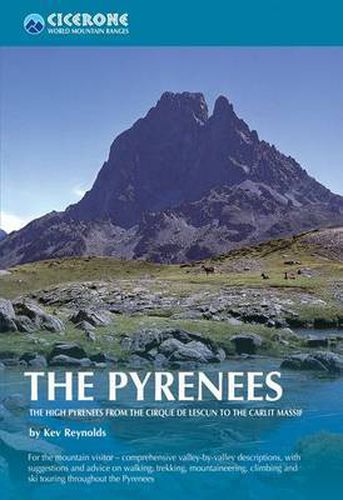 The Pyrenees: The High Pyrenees from the Cirque de Lescun to the Carlit Massif