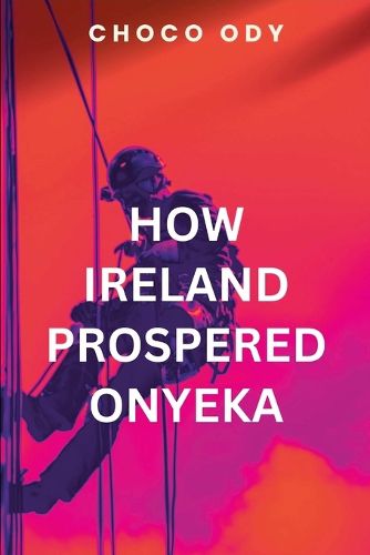 Cover image for How Ireland Prospered Onyeka