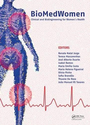 Cover image for BioMedWomen: Proceedings of the International Conference on Clinical and BioEngineering for Women's Health (Porto, Portugal, 20-23 June, 2015)