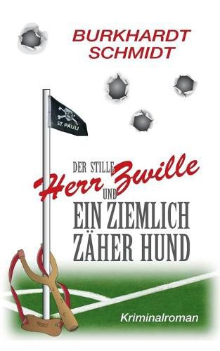 Cover image for Der stille Herr Zwille und ein ziemlich zaher Hund