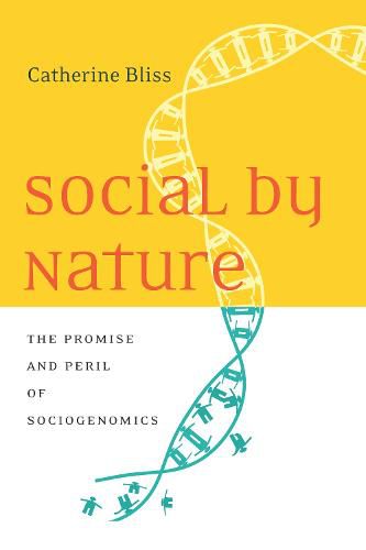 Cover image for Social by Nature: The Promise and Peril of Sociogenomics