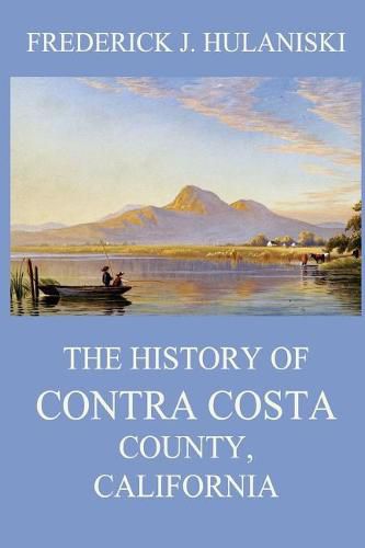 Cover image for The History of Contra Costa County, California