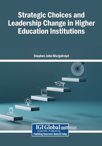 Cover image for Strategic Choices and Leadership Change in Higher Education Institutions