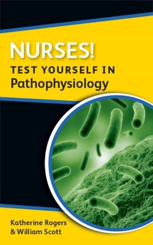 Cover image for Nurses! Test yourself in Pathophysiology