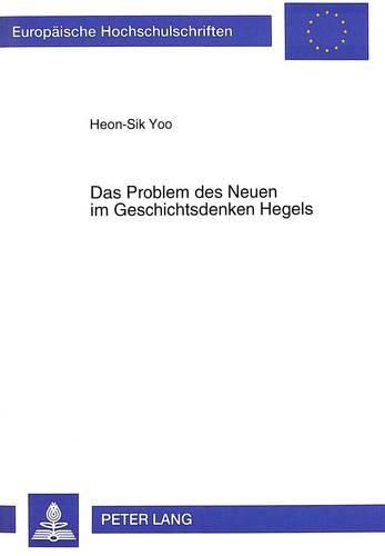 Cover image for Das Problem Des Neuen Im Geschichtsdenken Hegels