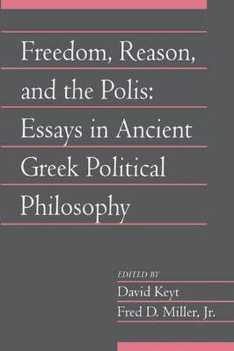 Cover image for Freedom, Reason, and the Polis: Volume 24, Part 2: Essays in Ancient Greek Political Philosophy