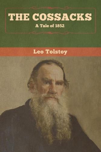 The Cossacks A Tale Of 1852 Leo Tolstoy 9781647990572 — Readings Books 