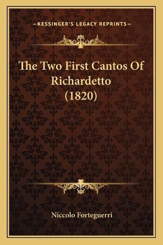 The Two First Cantos of Richardetto (1820)