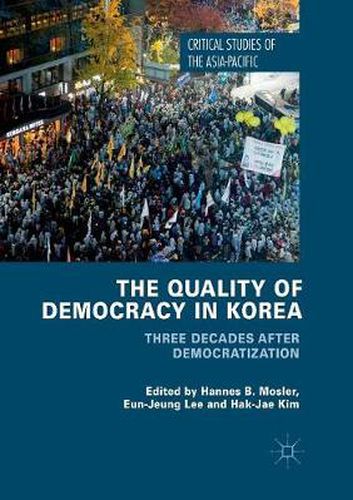 Cover image for The Quality of Democracy in Korea: Three Decades after Democratization