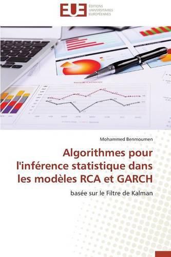 Cover image for Algorithmes Pour l'Inf rence Statistique Dans Les Mod les RCA Et Garch