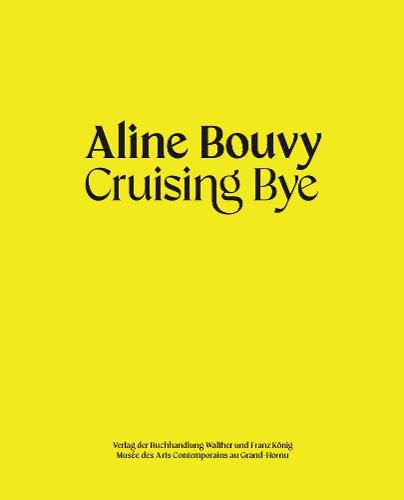 Cover image for Aline Bouvy: Cruising Bye