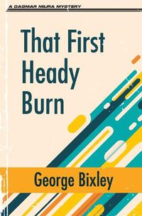 Cover image for That First Heady Burn