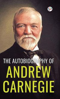 Cover image for The Autobiography of Andrew Carnegie (Deluxe Library Edition)