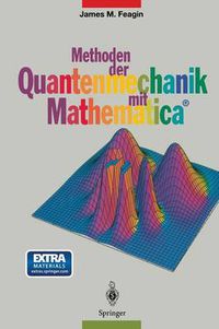 Cover image for Methoden der Quantenmechanik mit Mathematica (R)