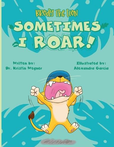 Cover image for Brody the Lion: Sometimes I ROAR!