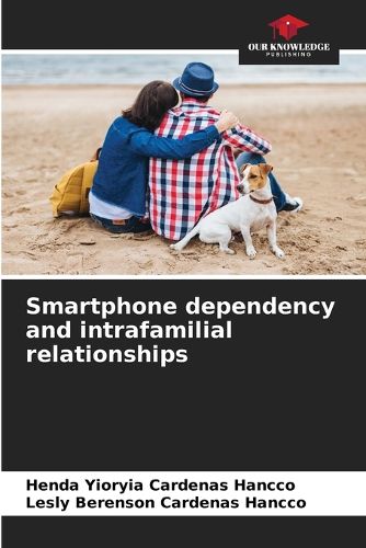 Cover image for Smartphone dependency and intrafamilial relationships