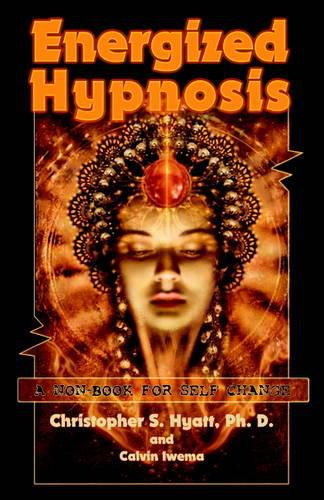 Cover image for Energized Hypnosis: A Non-Book for Self-Change