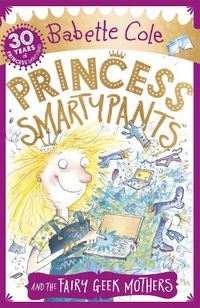 Cover image for Princess Smartypants and the Fairy Geek Mothers