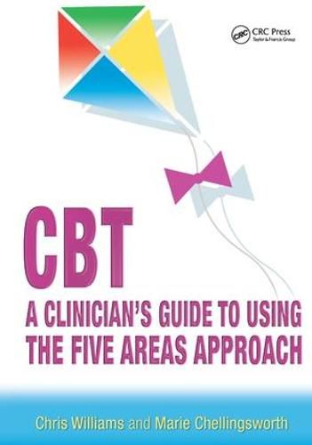 Cover image for CBT: A Clinician's Guide to Using the Five Areas Approach