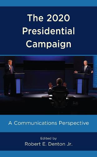 The 2020 Presidential Campaign: A Communications Perspective