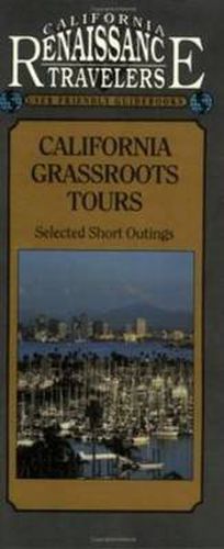 California Grassroots Tours: Selected Short Outings