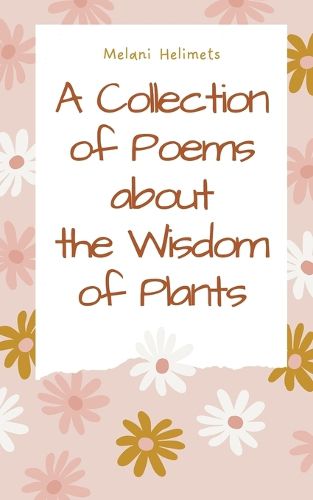 Cover image for A Collection of Poems about the Wisdom of Plants