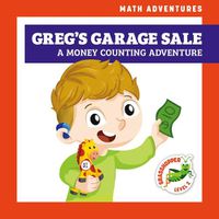 Cover image for Greg's Garage Sale: A Money Counting Adventure