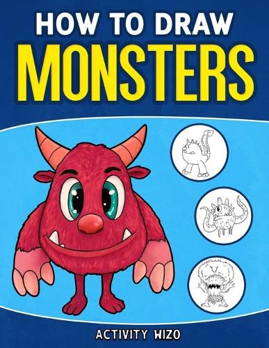 Cover image for How To Draw Monsters: An Easy Step-by-Step Guide for Kids