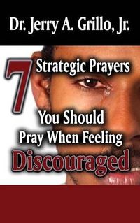 Cover image for 7 Strategic Prayers You Should Pray When Feeling Discouraged