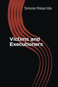 Cover image for Victims and Executioners