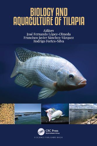 Biology and Aquaculture of Tilapia