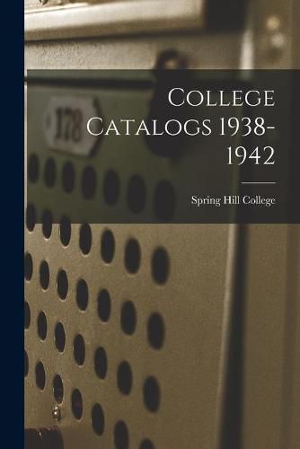 Cover image for College Catalogs 1938-1942