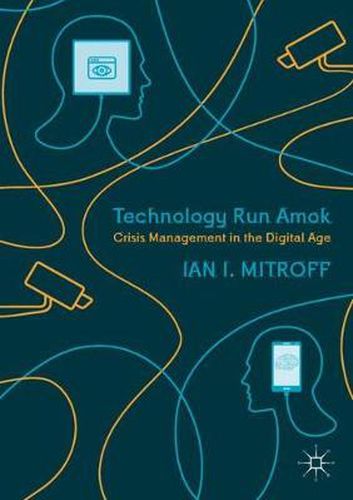 Cover image for Technology Run Amok: Crisis Management in the Digital Age