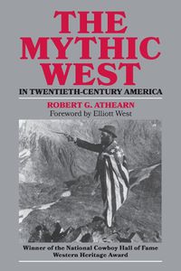 Cover image for The Mythic West in Twentieth-century America