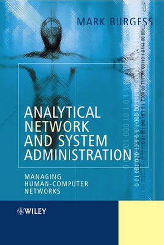 Cover image for Managing Human-Computer Networks - the Theory of Network and System Administration