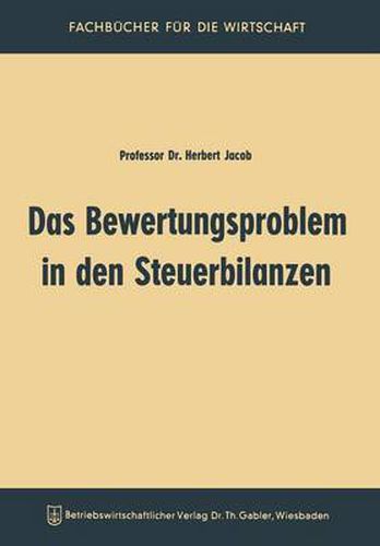 Cover image for Das Bewertungsproblem in Den Steuerbilanzen